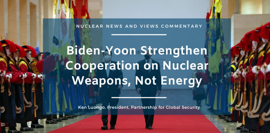 Biden-Yoon Strengthen Cooperation on Nuclear Weapons, Not Energy