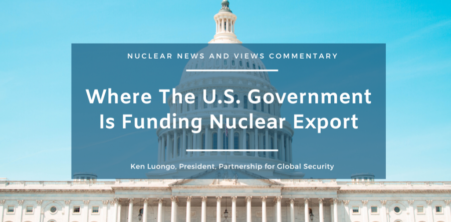 Where The U.S. Government Is Funding Nuclear Export