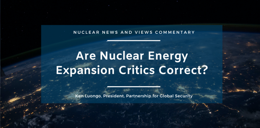 Are Nuclear Energy Expansion Critics Correct?