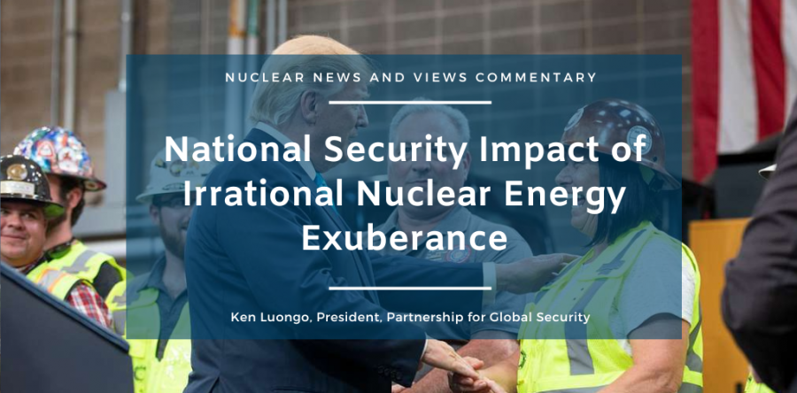 National Security Impact of Irrational Nuclear Energy Exuberance