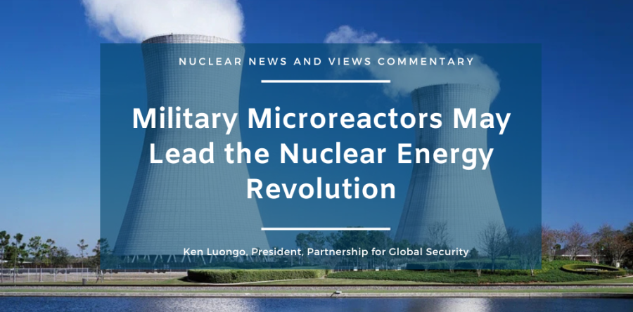 Military Microreactors May Lead the Nuclear Energy Revolution